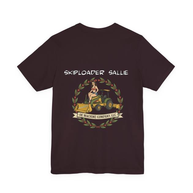 Skiploader Sallie, OE Machine Co. Short Sleeve Tee