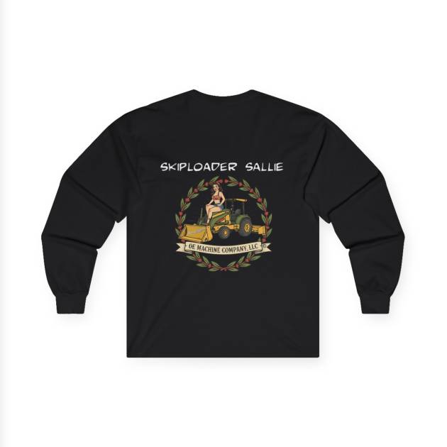Skiploader Sallie, OE Machine Co. Long Sleeve Tee