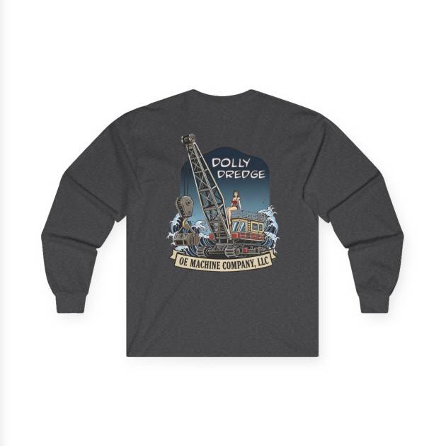 Dolly Dredge, OE Machine Co. Long Sleeve Tee