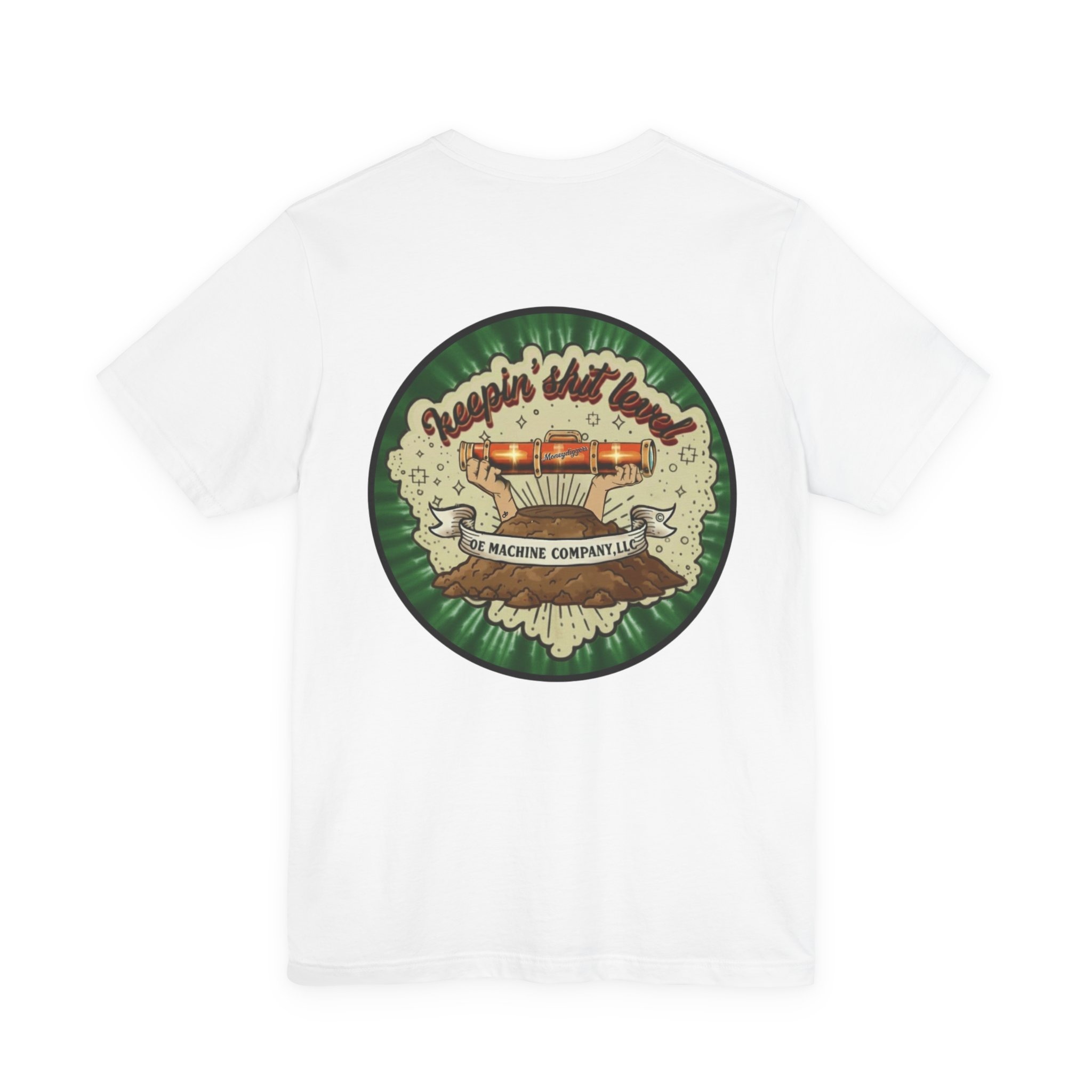 Keepin' Shit Level, OE Machine Co. Short Sleeve Tee