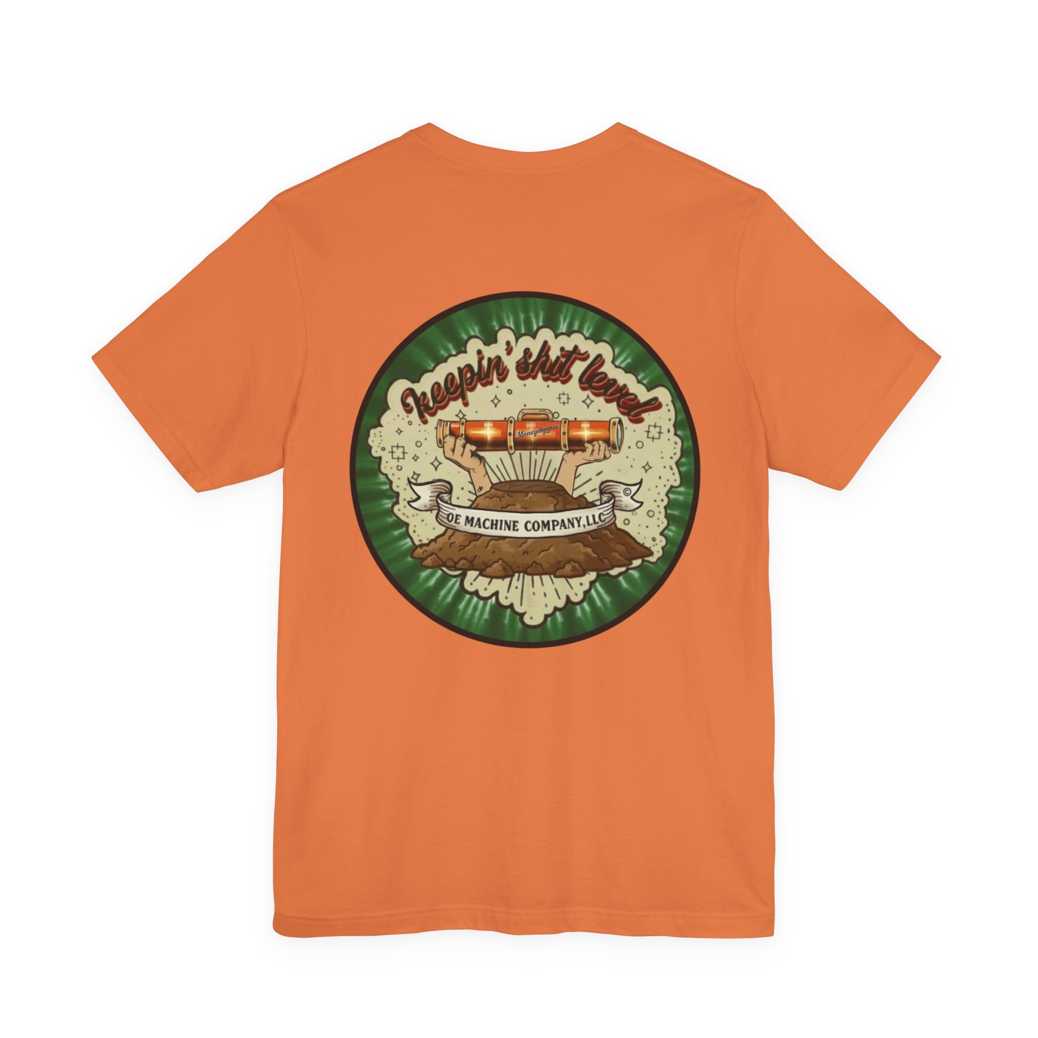 Keepin' Shit Level, OE Machine Co. Short Sleeve Tee - Image 23