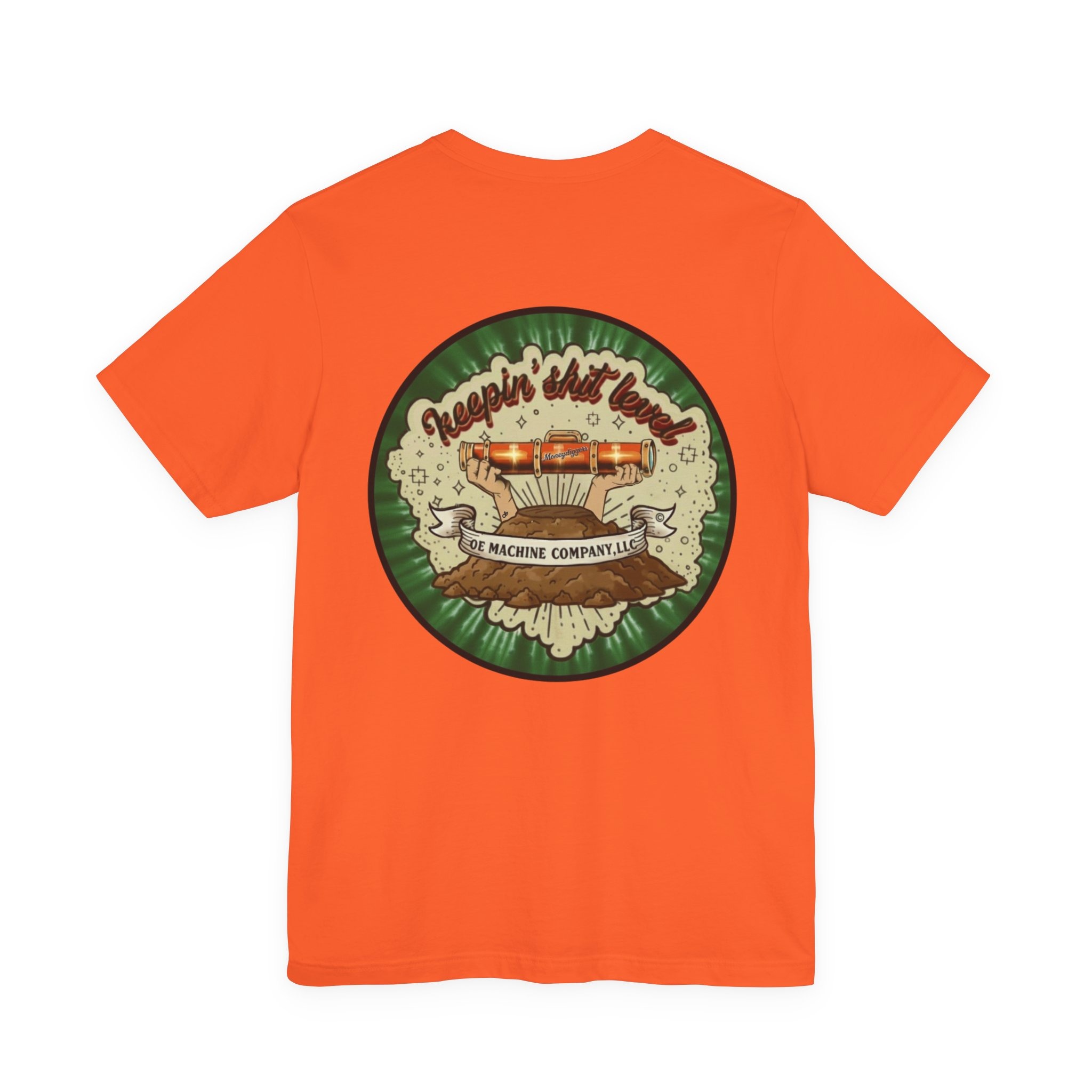 Keepin' Shit Level, OE Machine Co. Short Sleeve Tee - Image 7