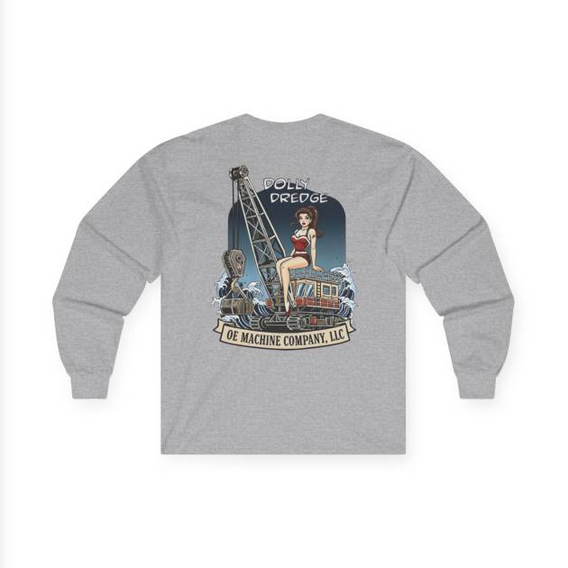 Dolly Dredge, OE Machine Co. Long Sleeve Tee